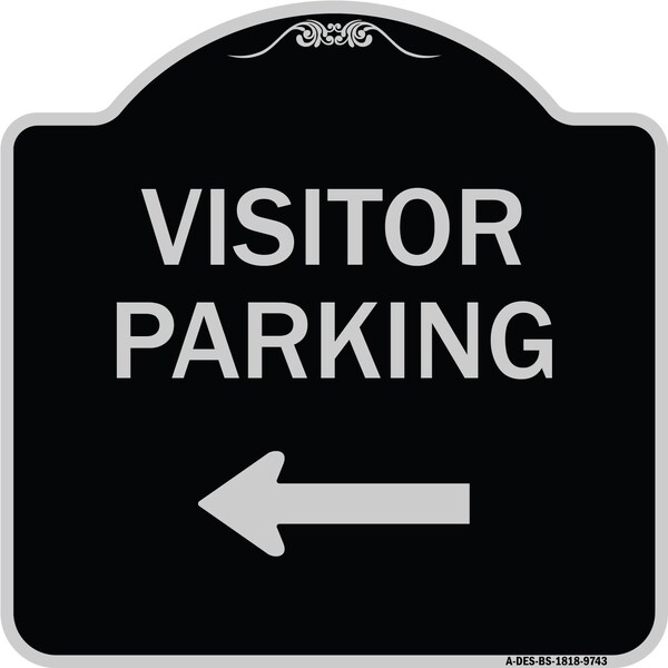 Designer Series-Visitor Parking Left, Black & Silver Heavy-Gauge Aluminum, 18" x 18", BS-1818-9743